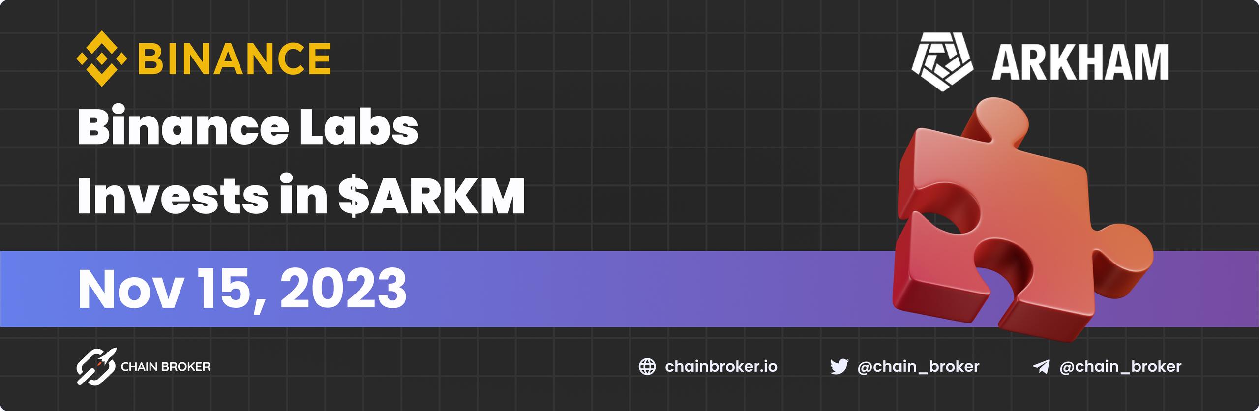 Binance Labs Invests in Arkham's $ARKM Token