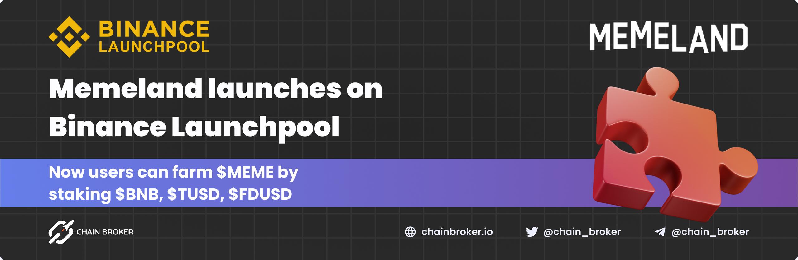 Binance Launchpool introduces 39th project - Memeland