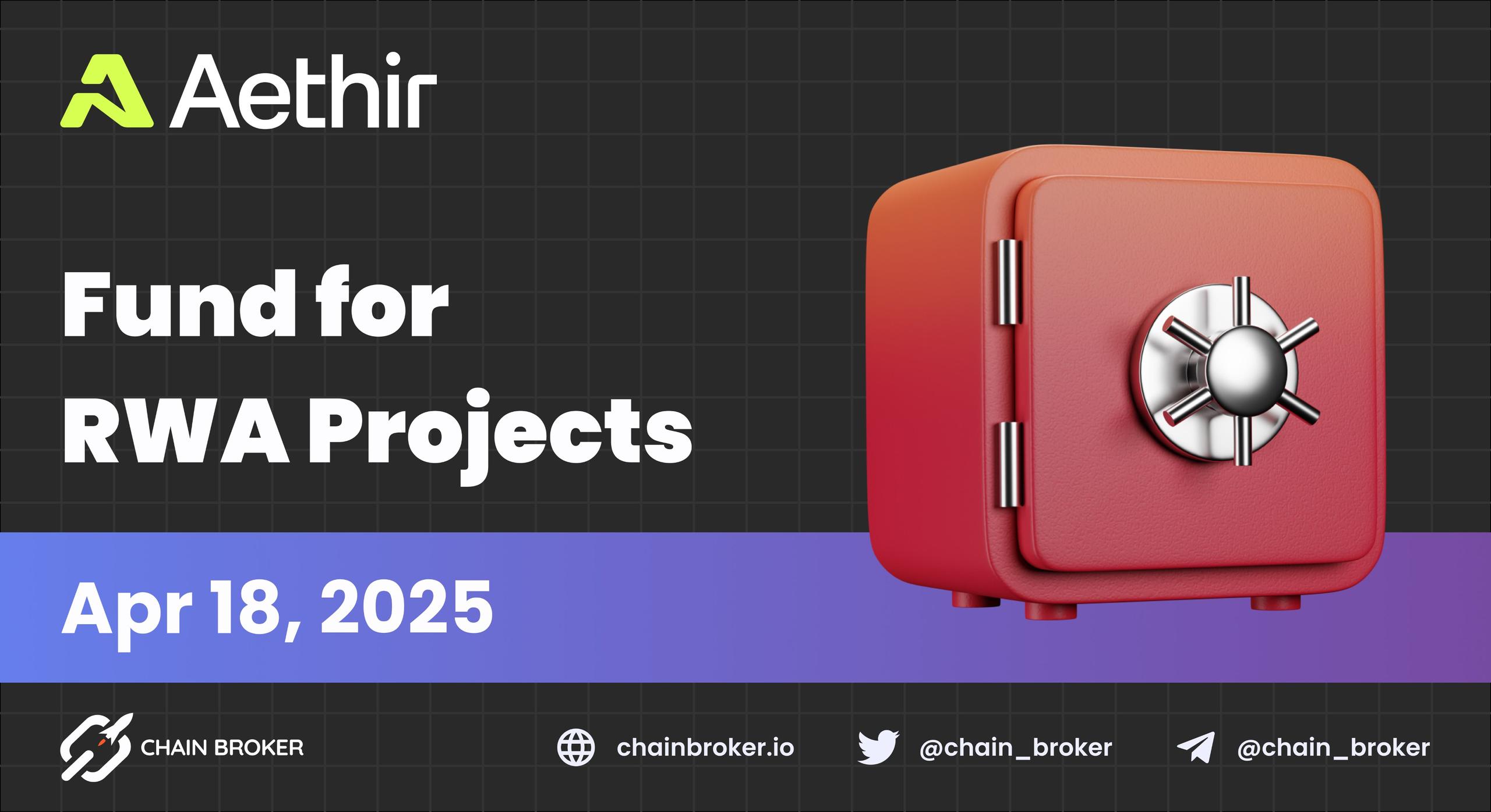 Aethir Launches $100M Ecosystem Fund for RWA Projects Aethir Launches $100M Ecosystem Fund for RWA Projects