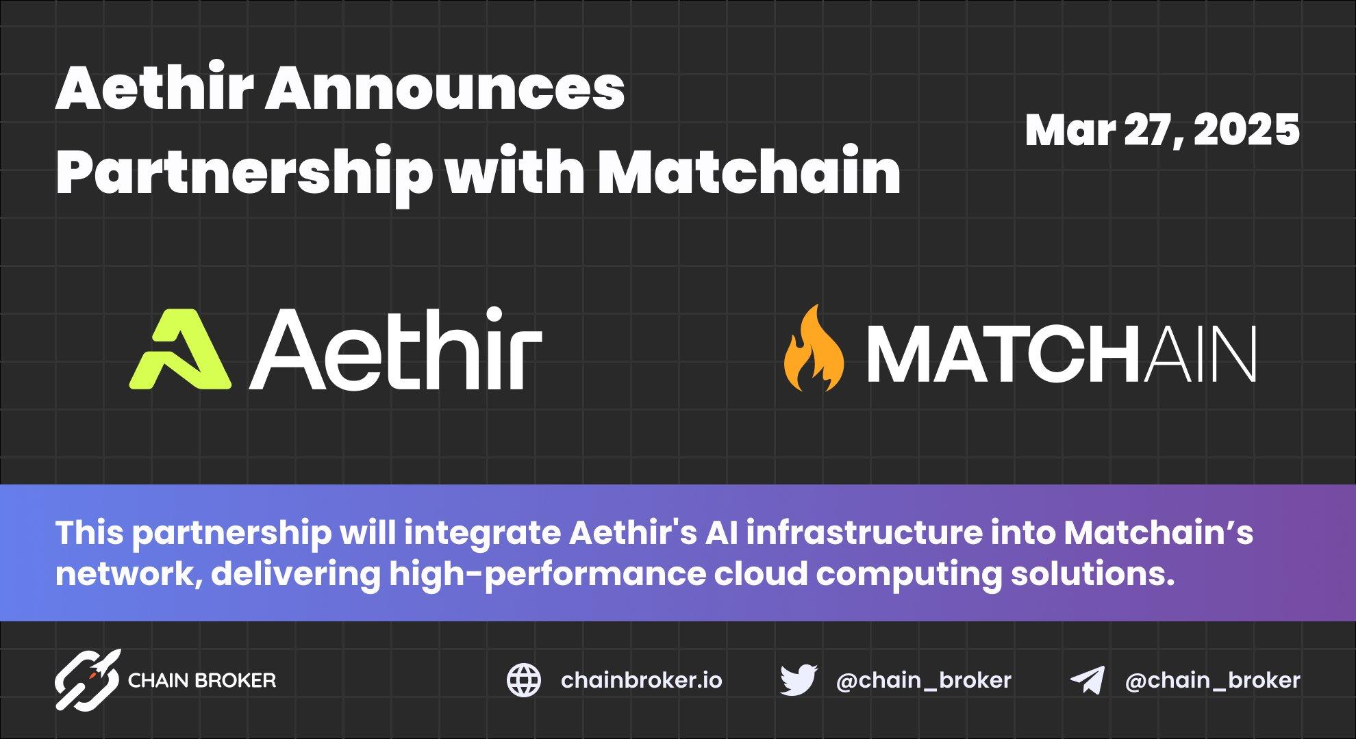 Aethir Partners with Matchain to Advance Decentralized AI Aethir Partners with Matchain to Advance Decentralized AI