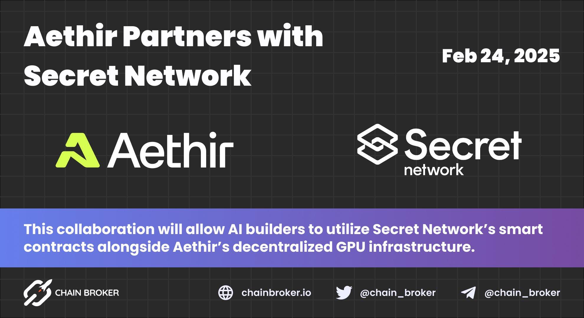 Aethir Partners with Secret Network for Privacy-Preserving AI Aethir Partners with Secret Network for Privacy-Preserving AI
