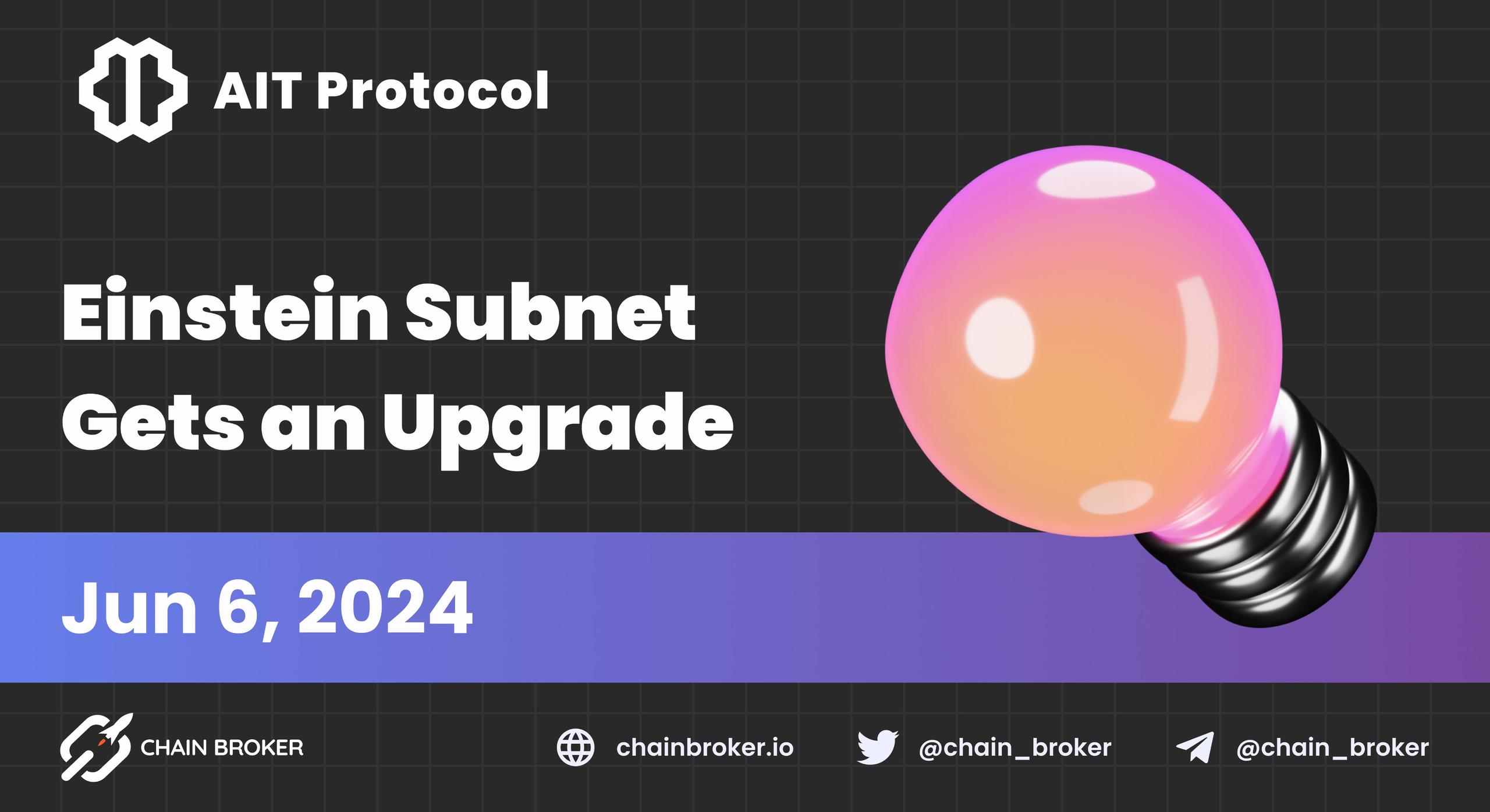 AIT Protocol Presents an Updated Einstein Subnet AIT Protocol Presents an Updated Einstein Subnet
