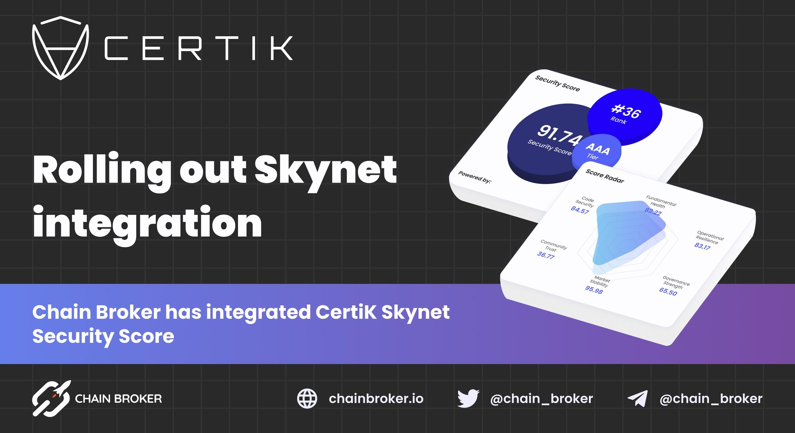 Chain Broker Integrates CertiK Skynet's Security Score Chain Broker Integrates CertiK Skynet's Security Score