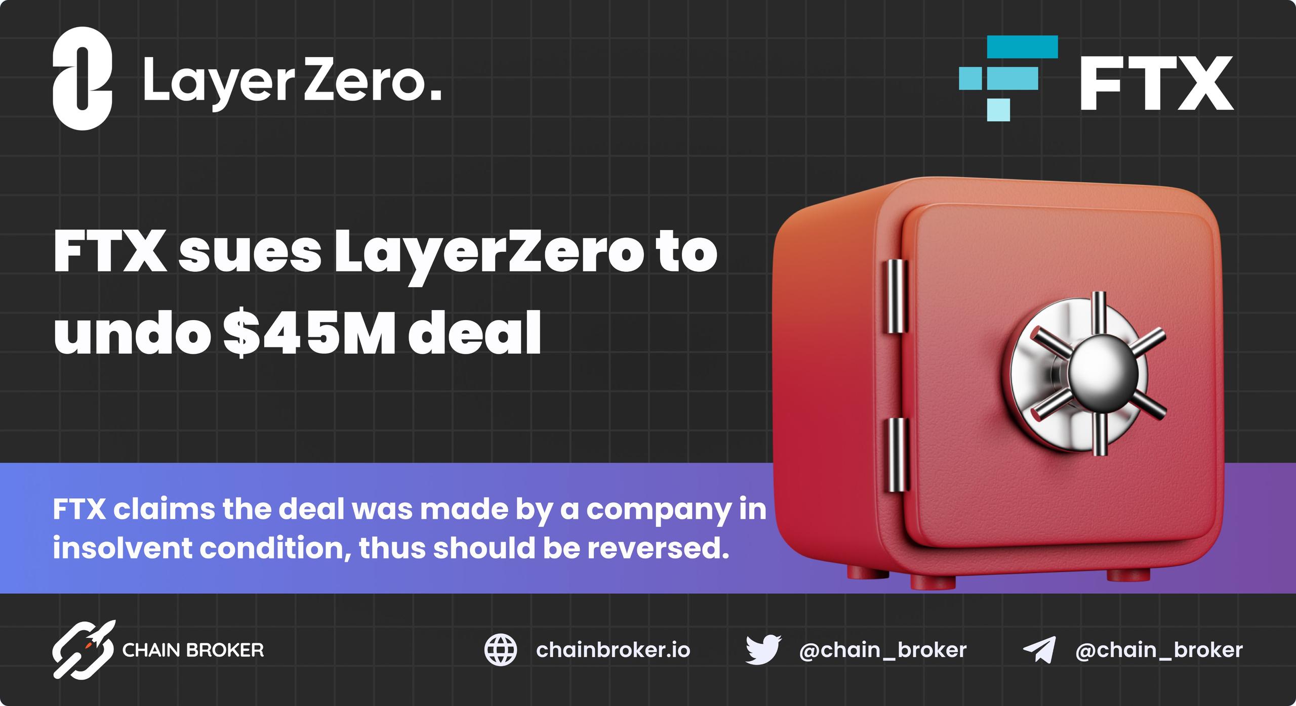 FTX sues LayerZero to undo a $45M deal FTX sues LayerZero to undo a $45M deal