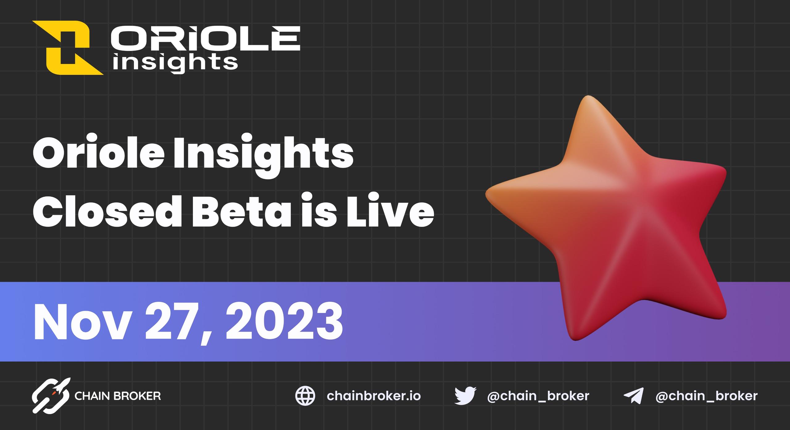 Oriole Insights Closed Beta Goes Live Oriole Insights Closed Beta Goes Live