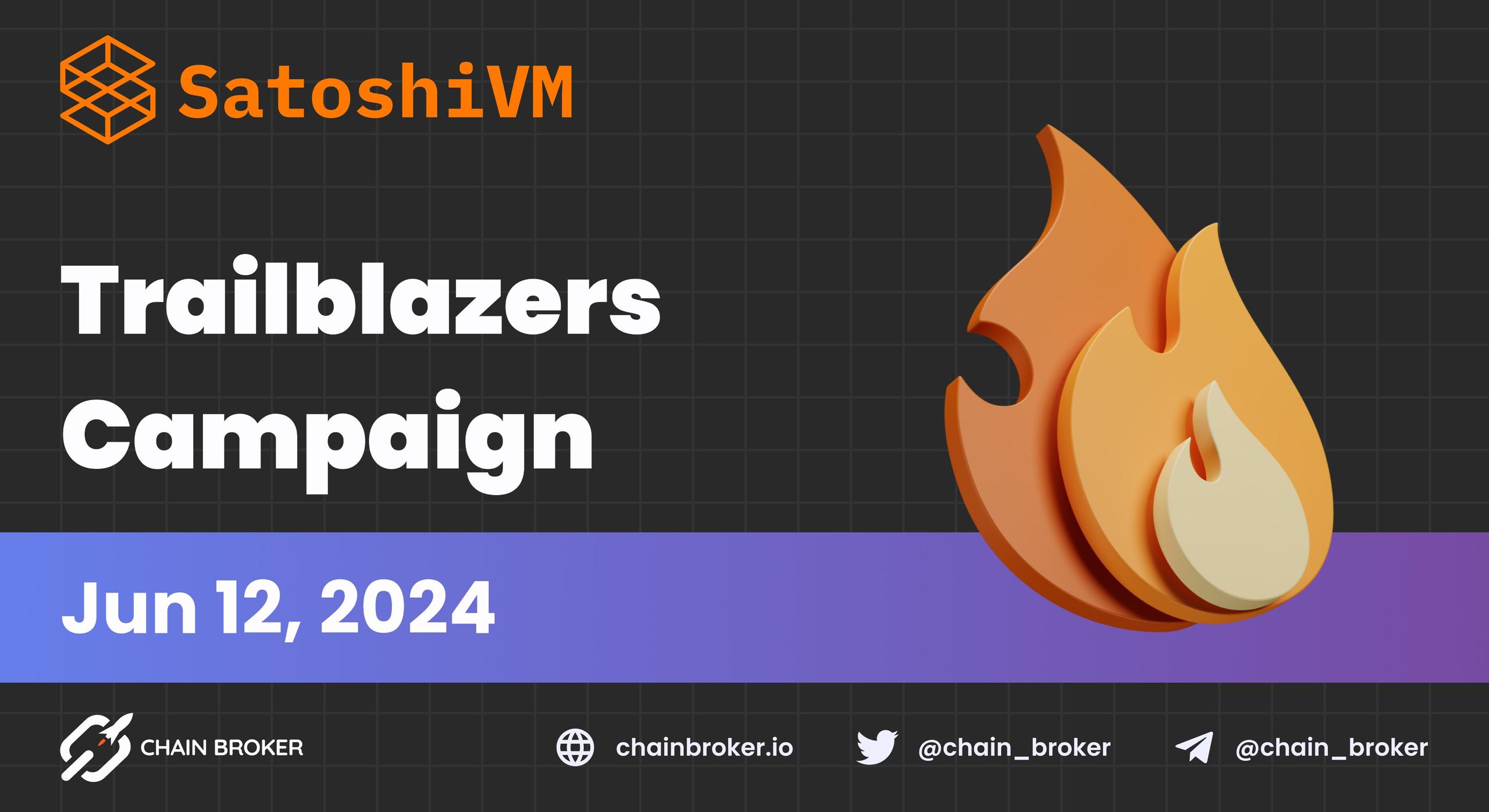 SatoshiVM Launches the Trailblazers Campaign SatoshiVM Launches the Trailblazers Campaign