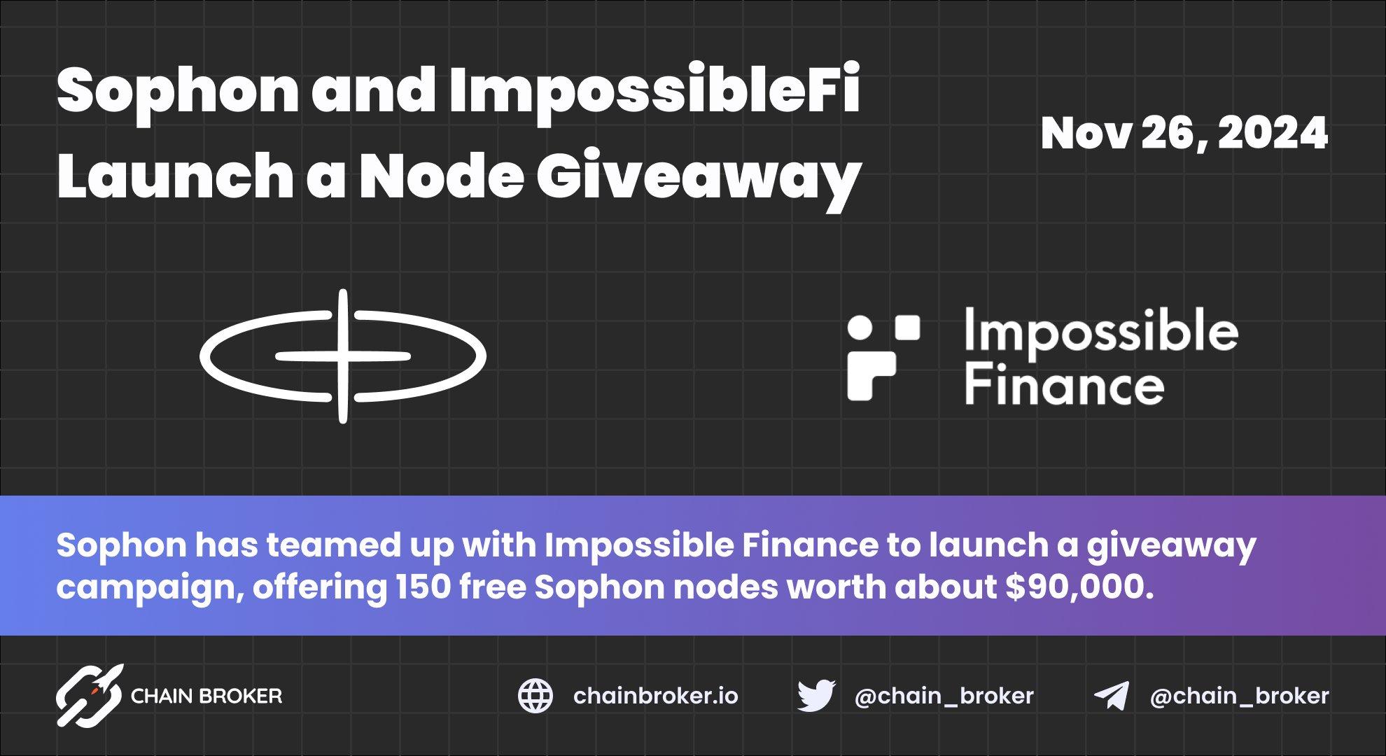 Sophon Partners with Impossible Finance for Node Giveaway Sophon Partners with Impossible Finance for Node Giveaway
