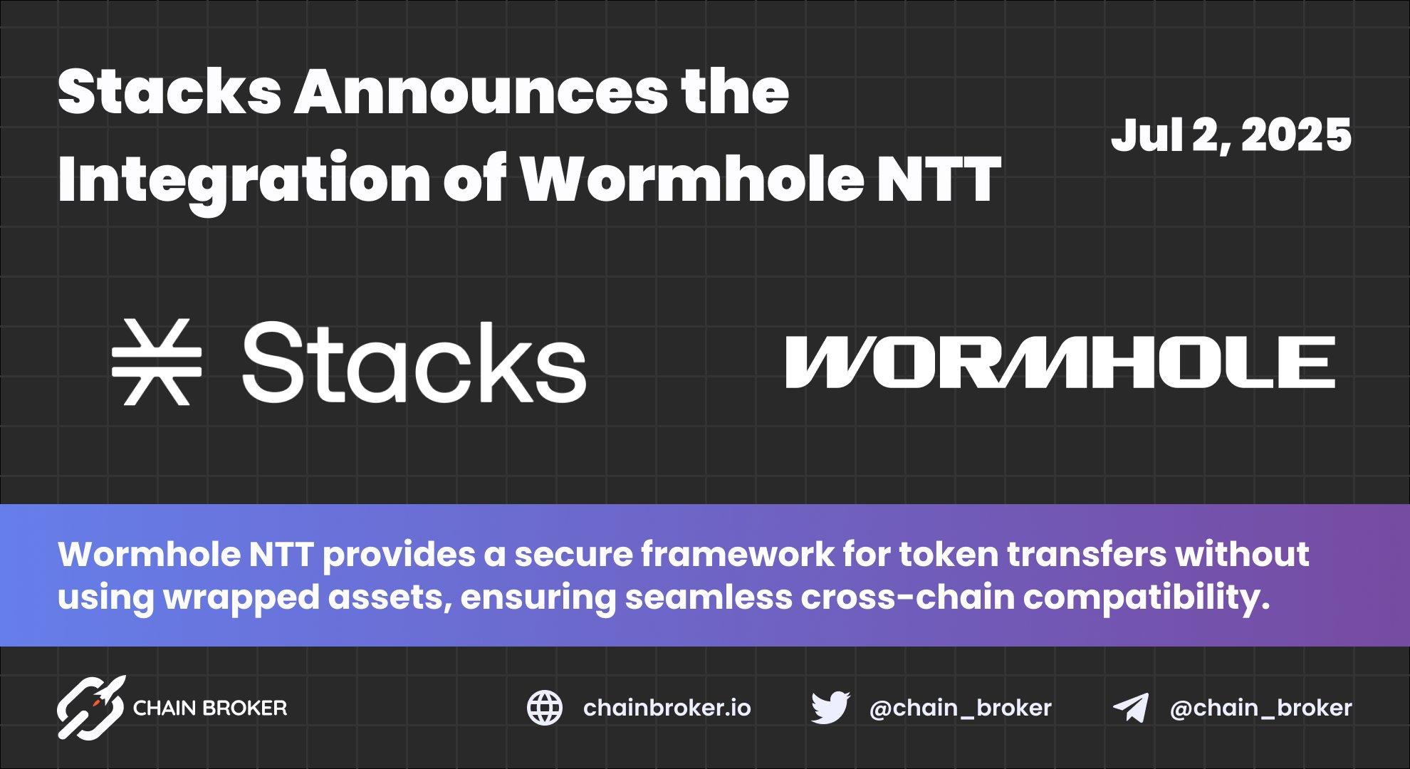 Stacks Announces the Integration of Wormhole NTT Stacks Announces the Integration of Wormhole NTT