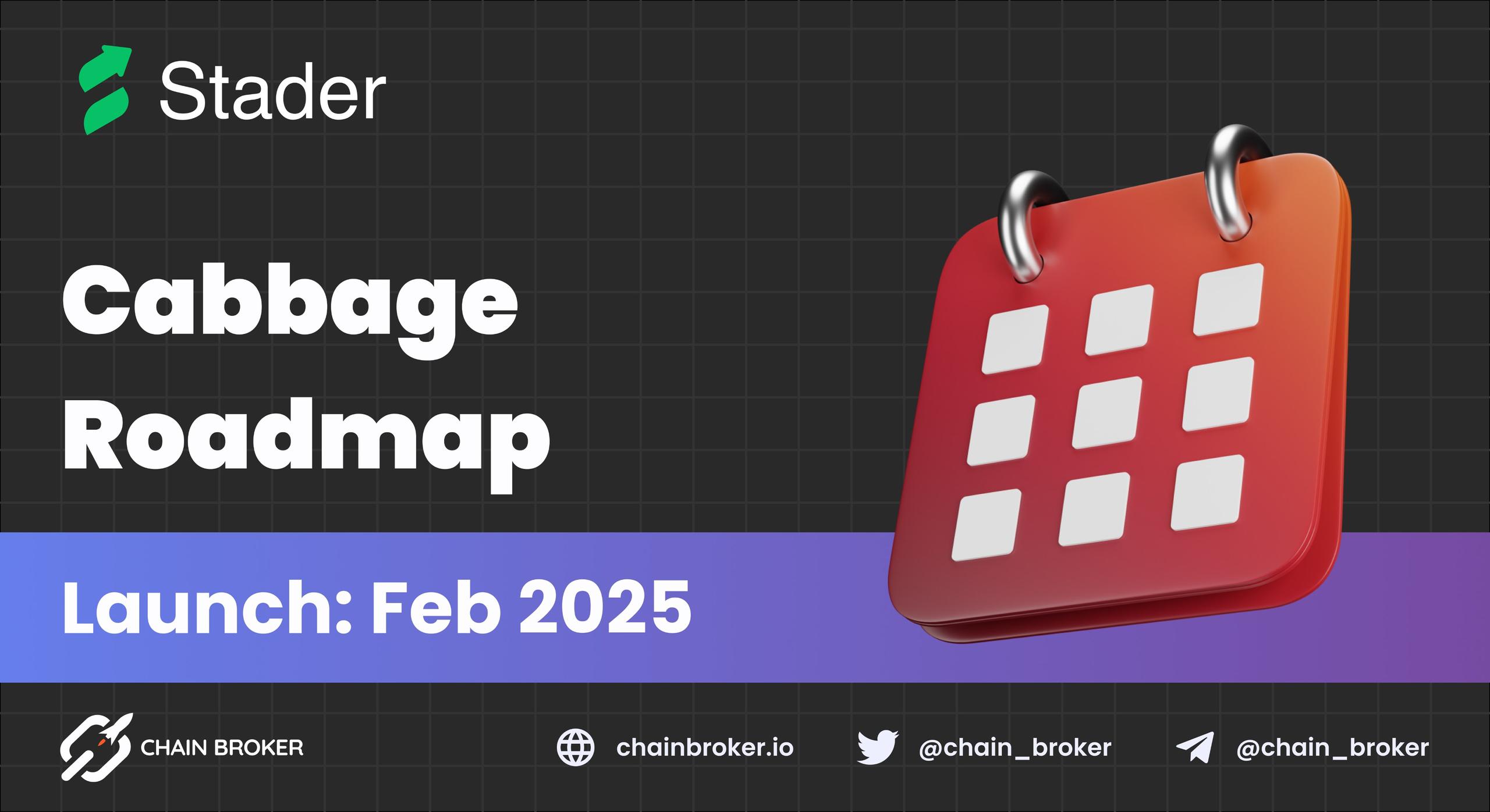 Stader Presents the Cabbage Roadmap Stader Presents the Cabbage Roadmap