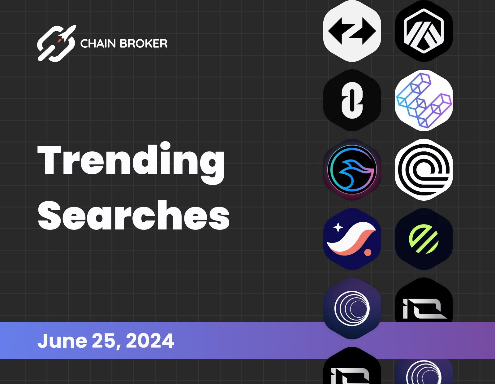 Trending Searches on Chain Broker Trending Searches on Chain Broker