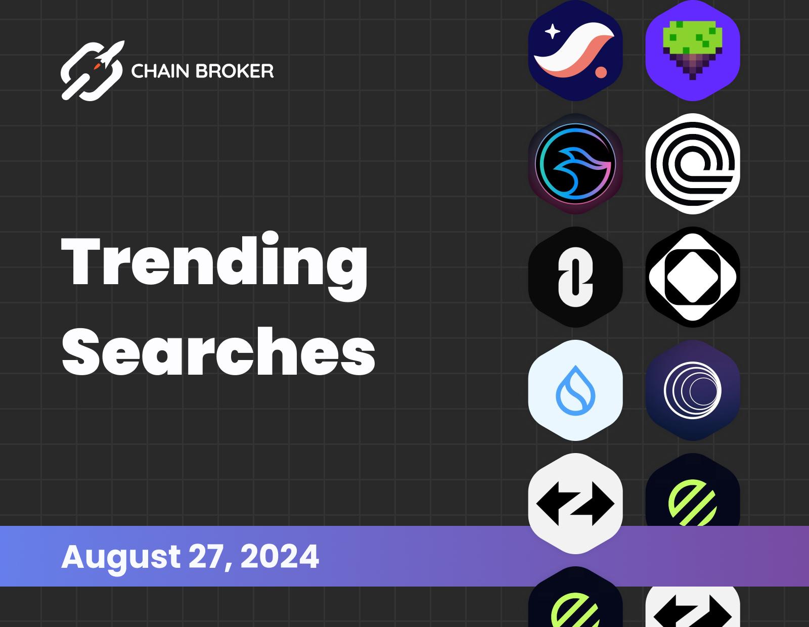 Trending Searches on Chain Broker Trending Searches on Chain Broker