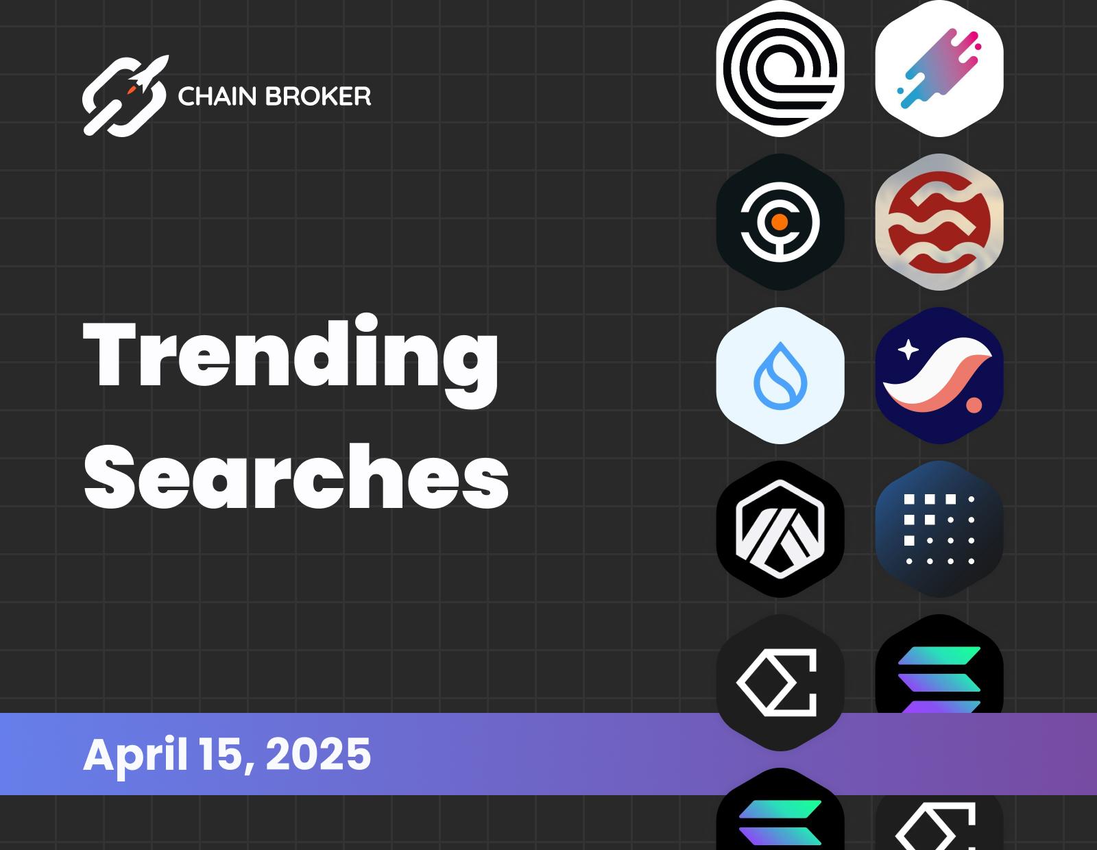 https://x.com/chain_broker/status/1912124731228119319 Trending searches on Chain Broker