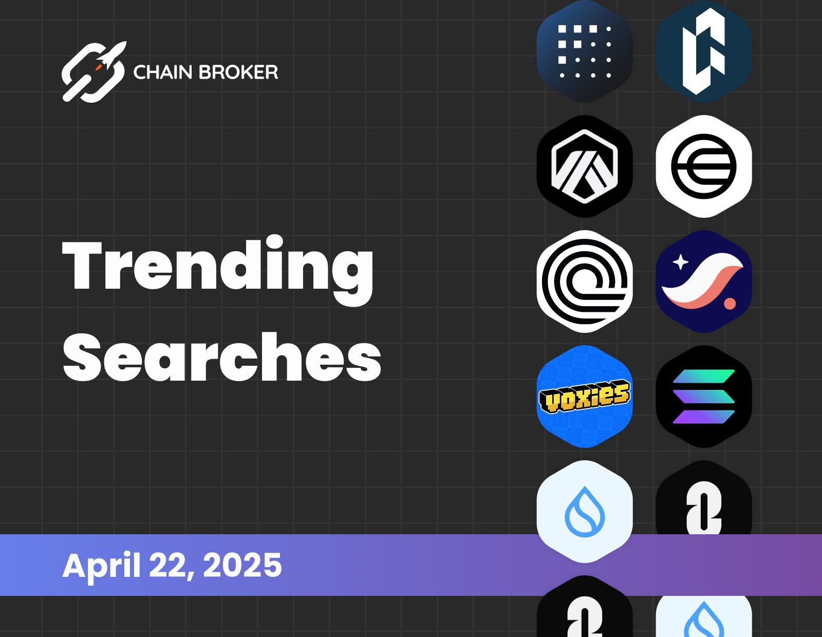 Trending searches on Chain Broker Trending searches on Chain Broker