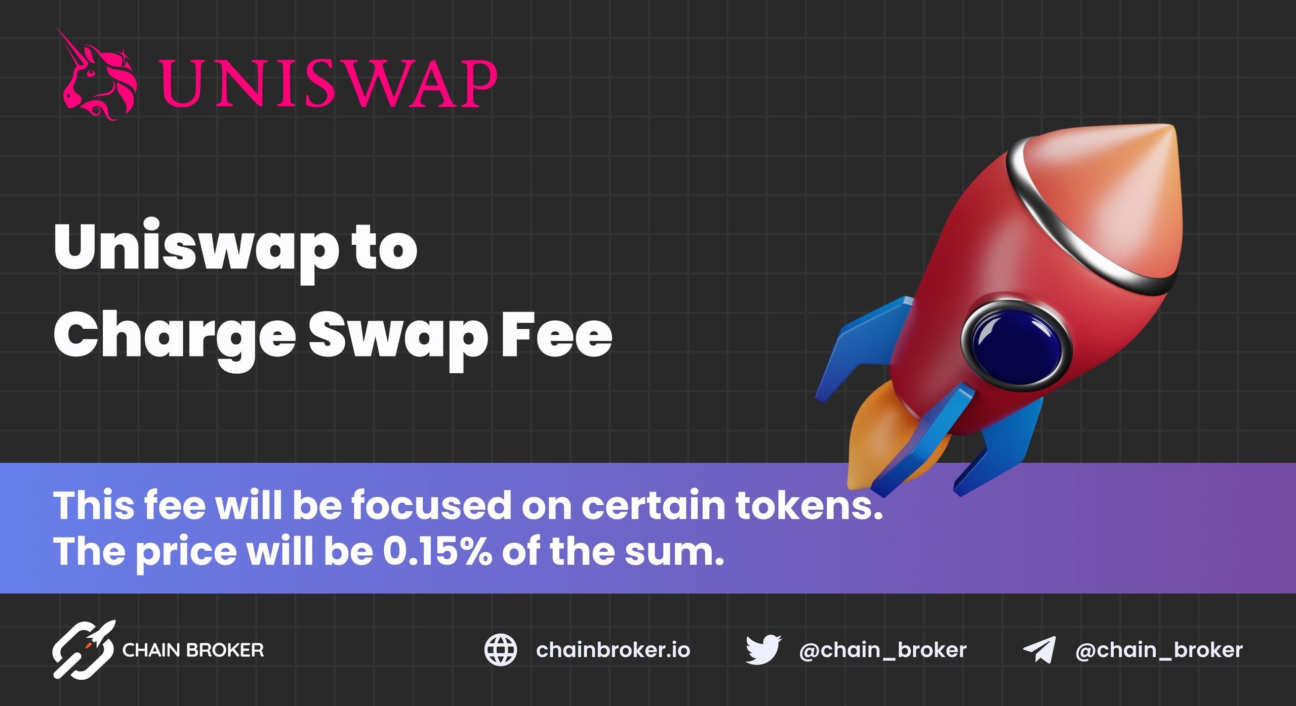 Uniswap now will charge swap fee on certain tokens Uniswap now will charge swap fee on certain tokens